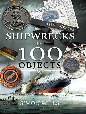 cover image of Shipwrecks in 100 Objects